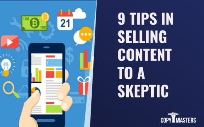 9 Tips in Selling Content to a Skeptic